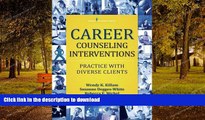 READ BOOK  Career Counseling Interventions: Practice with Diverse Clients FULL ONLINE