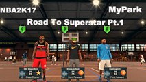 NBA 2K17 | MyPark | Road To Superstar Pt. 1