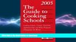 READ  The Guide to Cooking Schools 2005: Cooking Schools, Courses, Vacations, Apprenticeships and