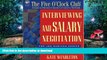 FAVORITE BOOK  Interviewing and Salary Negotiation (Five O Clock Club Series) FULL ONLINE