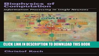 New Book Biophysics of Computation: Information Processing in Single Neurons (Computational