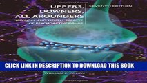 New Book Uppers, Downers, All Arounders: Physical and Mental Effects of Psychoactive Drugs, 7th