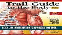 New Book Trail Guide to the Body: How to Locate Muscles, Bones and More