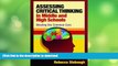 FAVORITE BOOK  Assessing Critical Thinking in Middle and High Schools: Meeting the Common Core