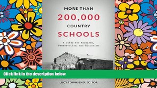 Big Deals  More Than 200,000 Country Schools: A Guide for Research, Preservation, and Education