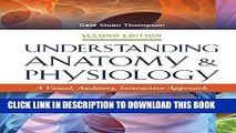 New Book Understanding Anatomy   Physiology 2e: A Visual, Auditory, Interactive Approach