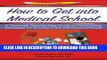 [PDF] Examkrackers How to Get Into Medical School: Thorough Step by Step Guide to Formulating