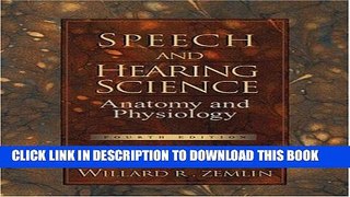 New Book Speech and Hearing Science: Anatomy and Physiology (4th Edition)