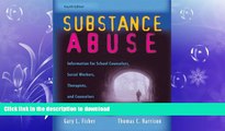 FAVORITE BOOK  Substance Abuse: Information for School Counselors, Social Workers, Therapists,