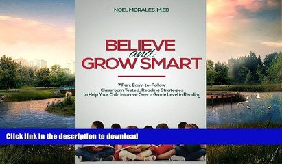 READ  Believe and Grow Smart: 7 Fun, Easy-to-Follow, Classroom Tested, Reading Strategies to Help