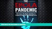 READ  Ebola :Ebola Pandemic Survial Guide :The Ebola Virus, The Facts, The Myths And How To