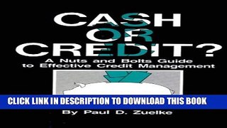Collection Book Cash or Credit? A Nuts and Bolts Guide to Effective Credit Management