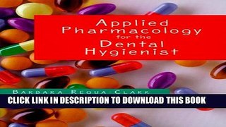 Collection Book Applied Pharmacology for the Dental Hygienist, 4e
