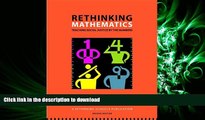 READ THE NEW BOOK Rethinking Mathematics: Teaching Social Justice by the Numbers FREE BOOK ONLINE