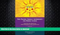 GET PDF  The Poetry Friday Anthology for Middle School (grades 6-8), Common Core Edition: Poems