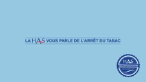 HAS - Vous parle de l’arrêt du tabac.