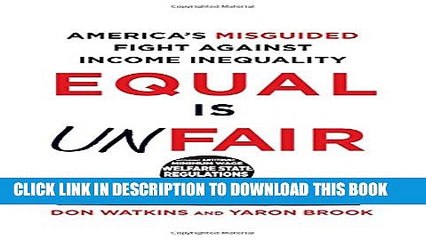 [PDF] Equal Is Unfair: America s Misguided Fight Against Income Inequality Popular Online