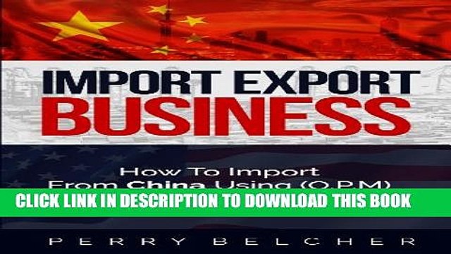[PDF] Import Export Business Plan: How To Import From China Using Other Peoples Money Full