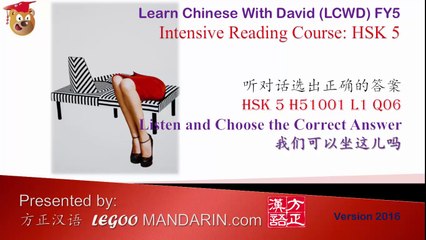 HSK 5 H51001 L1 Q06 我们可以坐这儿吗 Can we sit here