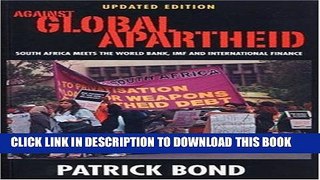 [PDF] Against Global Apartheid: South Africa Meets the World Bank, IMF and International Finance