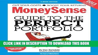 [PDF] The MoneySense Guide to the Perfect Portfolio (2013 Edition) Full Online
