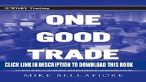 [PDF] One Good Trade: Inside the Highly Competitive World of Proprietary Trading Full Colection