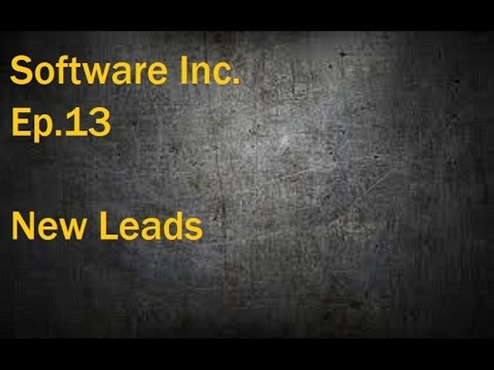 Software Inc. Ep.13 New Leads
