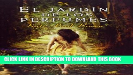 [PDF] El jardin de los perfumes (Spanish Edition) Popular Online