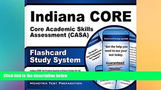 Big Deals  Indiana CORE Core Academic Skills Assessment (CASA) Flashcard Study System: Indiana