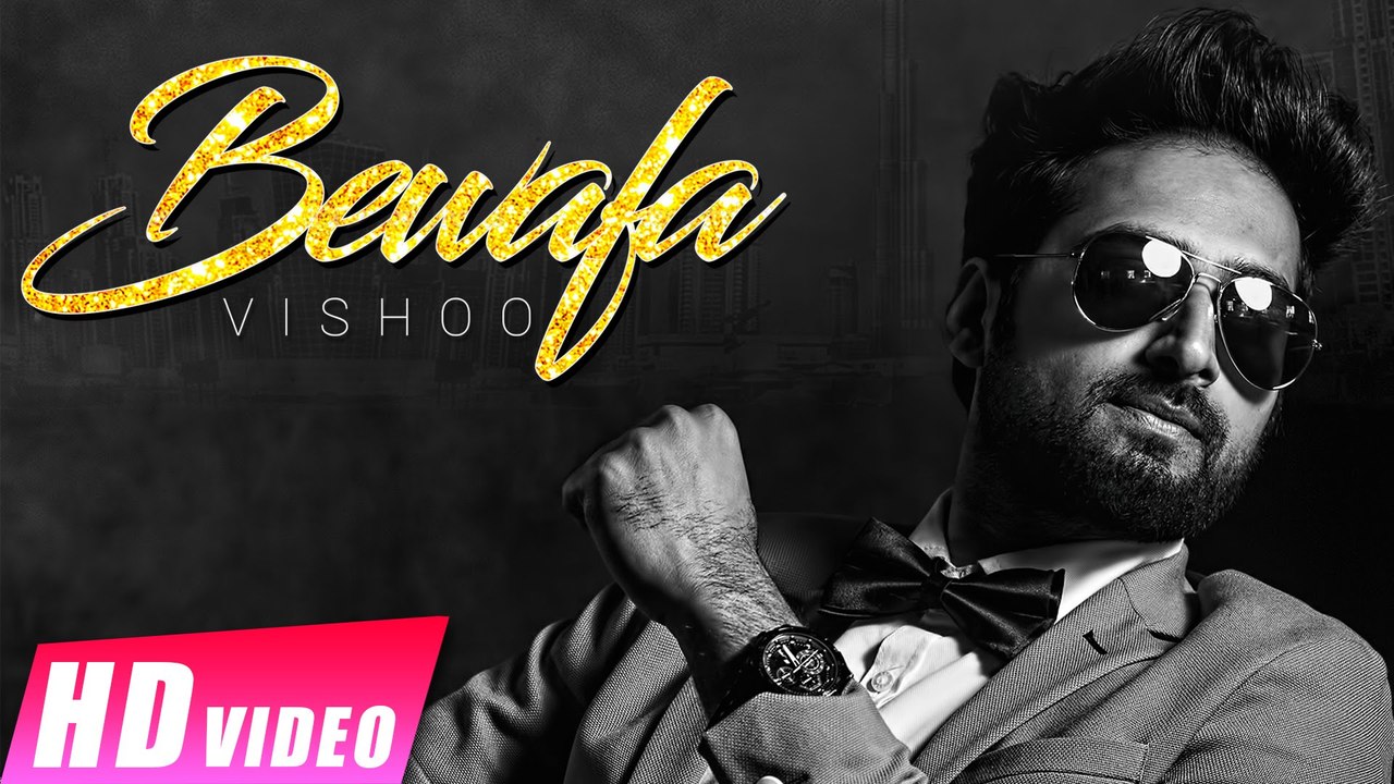 Bewafa HD Video Song Vishoo 2016 Latest Punjabi Songs