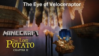 The Eye of Veloceraptor - The Lost Potato Chapter 2 - Part 3 (ENDING)