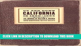 New Book Up and Down California in 1860-1864: The Journal of William H. Brewer, Fourth Edition,