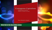 FREE DOWNLOAD  Contagious Capitalism: Globalization and the Politics of Labor in China READ ONLINE
