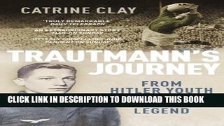 [PDF] Trautmann s Journey: From Hitler Youth to Fa Cup Legend Full Online