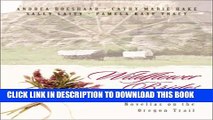 [PDF] Wildflower Brides: The Wedding Wagon/A Bride for the Preacher/Murder or Matrimony/Bride in