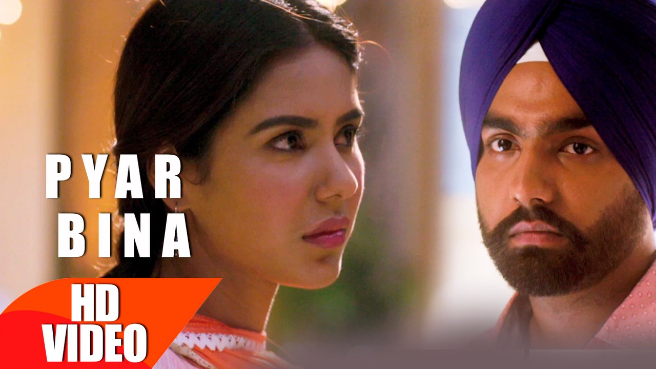 Pyar Bina HD Video Song Nikka Zaildar 2016 Ammy Virk Sonam Bajwa Latest Punjabi Songs