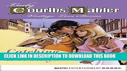 [PDF] Catching Dorothy: Vintage Love Stories (Lady Courths-Mahler: Vintage Romance Book 4) Popular