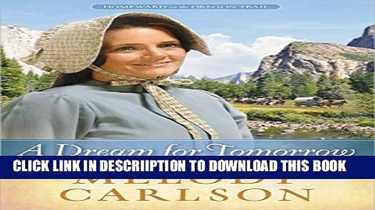 [PDF] A Dream for Tomorrow (Homeward on the Oregon Trail) Popular Colection
