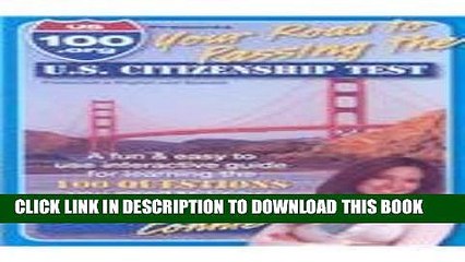 [Read PDF] U.S. 100.org Presents, Your Road to Passing the U.S. Citizenship Test (English and