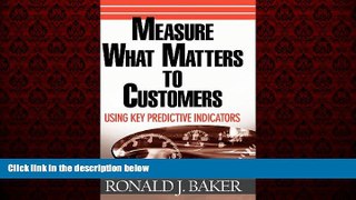 READ book  Measure What Matters to Customers: Using Key Predictive Indicators (KPIs)  FREE BOOOK