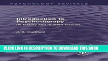 [PDF] Introduction to Psychotherapy: Its History and Modern Schools (Psychology Revivals) Full