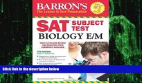 Big Deals  Barron s SAT Subject Test Biology E/M, 5th Edition  Free Full Read Best Seller