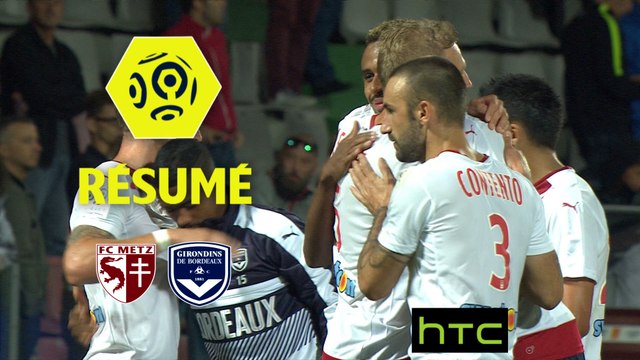FC Metz - Girondins de Bordeaux (0-3) - Résumé - (FCM-GdB) / 2016-17