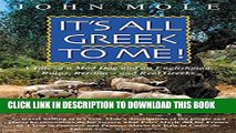 Collection Book It s All Greek to Me!: A Tale of a Mad Dog and an Englishman, Ruins, Retsina - And