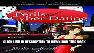 Collection Book The Perils of Cyber-Dating: Confessions of a Hopeful Romantic Looking for Love