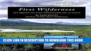 New Book First Wilderness: My Quest in the Territory of Alaska