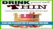 [PDF] Weight Loss:  Drink Yourself Thin: A faster approach to losing weight, gaining energy,