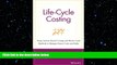 FREE DOWNLOAD  Life-Cycle Costing: Using Activity-Based Costing and Monte Carlo Methods to Manage