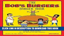 [PDF] The Bob s Burgers Burger Book: Real Recipes for Joke Burgers Popular Colection