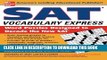 [PDF] SAT Vocabulary Express: Word Puzzles Designed to Decode the New SAT Full Online